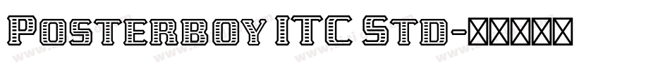 Posterboy ITC Std字体转换